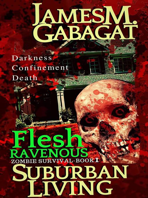 Title details for Flesh Ravenous by James M. Gabagat - Available